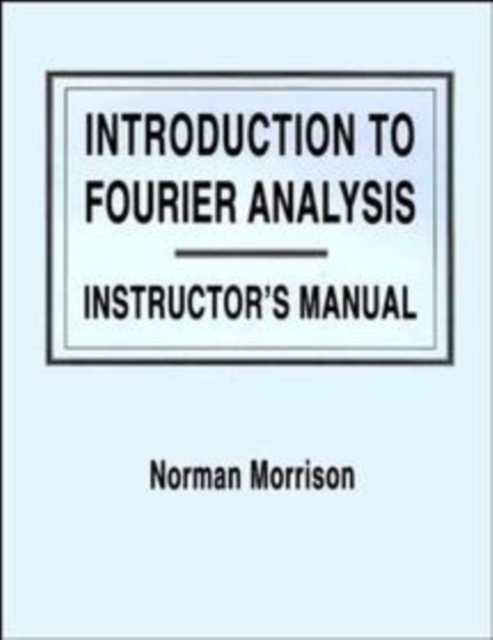 Introduction to Fourier Analysis TM t/a Morrison Paperback Wiley–Blackwell