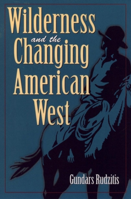 Wilderness and the Changing American West Rudzitis Paperback Wiley–Blackwell