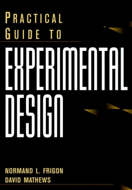 Practical Guide to Experimental Design Frigon Hardback John Wiley & Sons