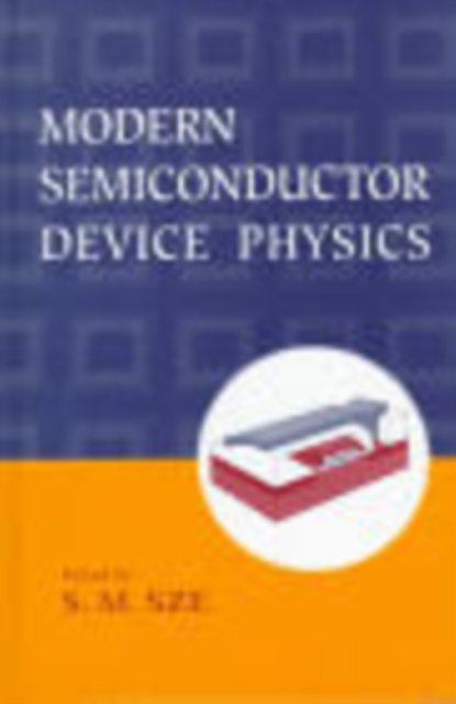 Modern Semiconductor Device Physics Sze Hardback Wiley–Blackwell 9780471152378