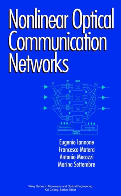 Nonlinear Optical Communication Networks Iannone Hardback Wiley–Blackwell