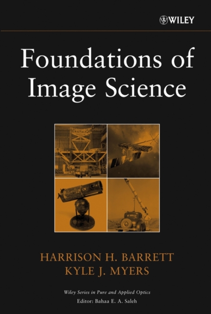 Foundations of Image Science Barrett Hardback Wiley–Blackwell 9780471153009
