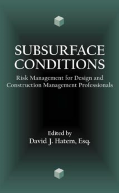 Subsurface Conditions: Risk Management for Design  & Construction Management Pr…