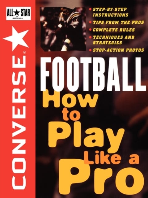 Converse All–Star Football – How To Play Like a Pro Converse Paperback