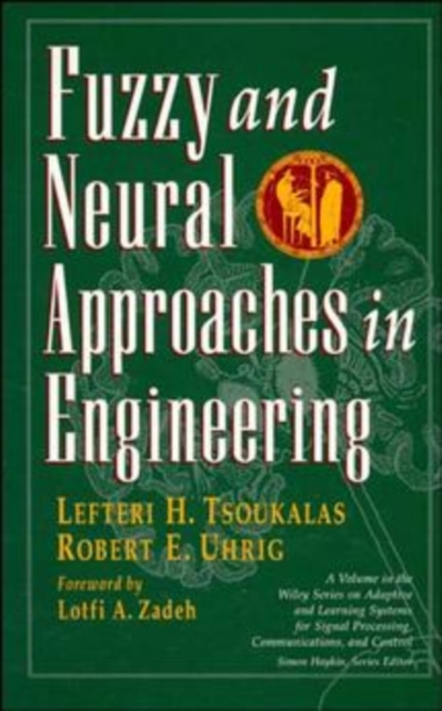 Fuzzy And Neural Approaches in Engineering Tsoukalas Hardback Wiley–Blackwell