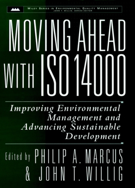 Moving Ahead with ISO 14000 – Improving Environmental Management & Advancing Su…