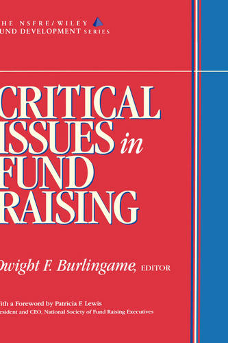 Critical Issues in Fund Raising Burlingame Hardback John Wiley & Sons