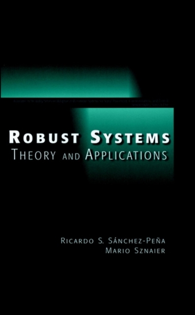 Robust Systems Theory and Applications Sanchez–Pena Hardback Wiley–Blackwell