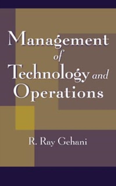 Management of Technology & Operations Gehani Hardback John Wiley & Sons