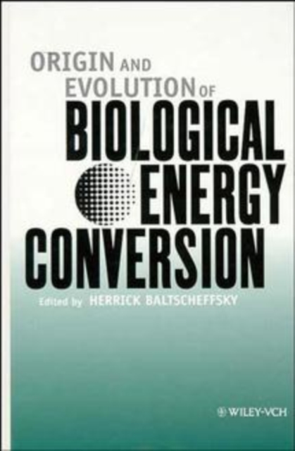 Origin and Evolution of Biological Energy Conversion Baltscheffsky Hardback