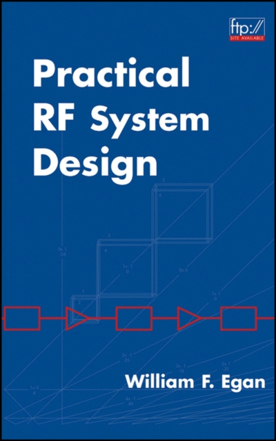 Practical RF System Design Egan Hardback Wiley–Blackwell 9780471200239