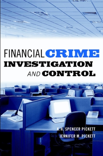 Financial Crime Investigation & Control Pickett Hardback John Wiley & Sons