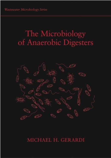 The Microbiology of Anaerobic Digesters Gerardi Paperback Wiley–Blackwell