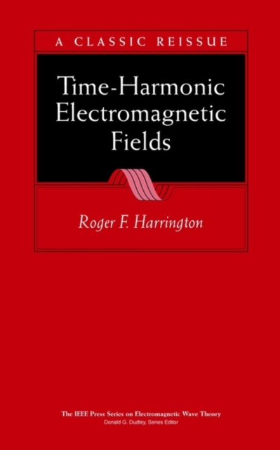 Time–Harmonic Electromagnetic Fields Harrington Hardback Wiley–Blackwell