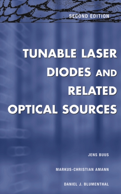 Tunable Laser Diodes and Related Optical Sources 2e Buus Hardback 9780471208167