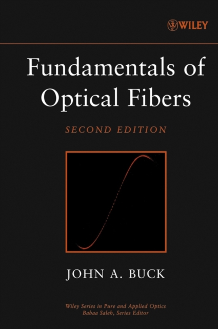 Fundamentals of Optical Fibers 2e Buck Hardback Wiley–Blackwell 9780471221913