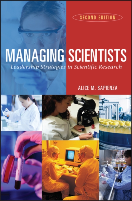 Managing Scientists – Leadership Strategies in Scientific Research 2e Sapienza
