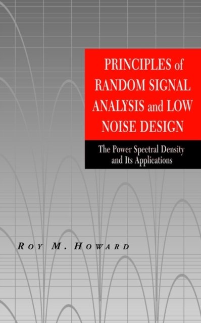 Principles of Random Signal Analysis and Low Noise Design – The Power Spectral …