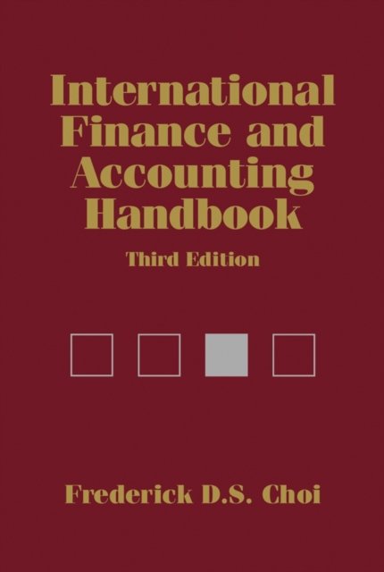 International Finance and Accounting Handbook 3e Choi Hardback John Wiley & Sons