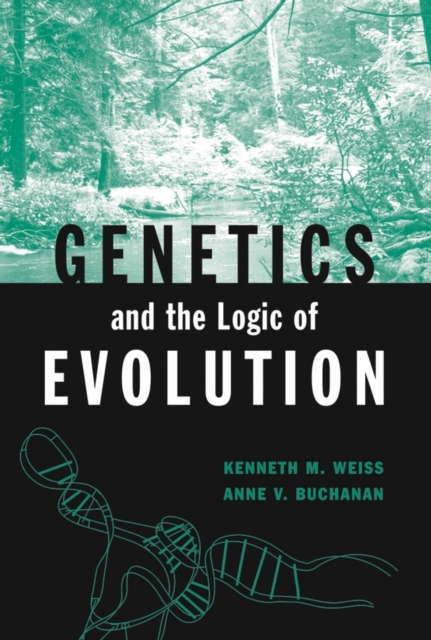 Genetics and the Logic of Evolution Weiss Hardback Wiley–Blackwell 9780471238058