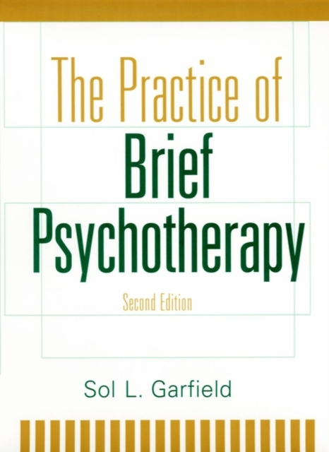 The Practice of Brief Psychotherapy 2e Garfield Hardback John Wiley & Sons