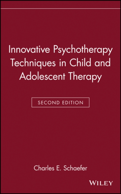 Innovative Psychotherapy Techniques in Child & Adolescent Therapy 2e Schaefer