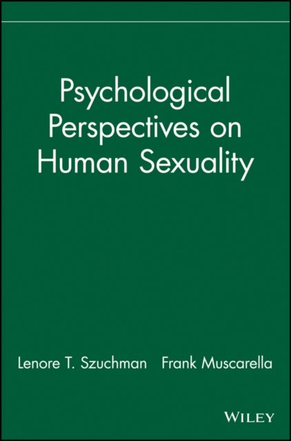 Psychological Perspectives on Human Sexuality Szuchman Hardback 9780471244059