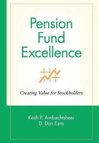 Pension Fund Management Excellence – Creating Value for Stakeholders Hardback