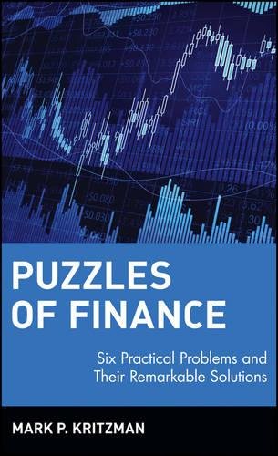 Puzzles of Finance: Six Practical Problems and The Their Remarkable Solutions
