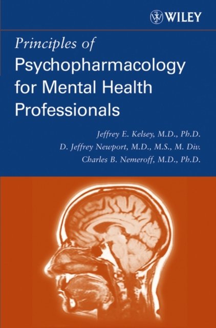 Principles of Psychopharmacology for Mental Health  Professionals Kelsey