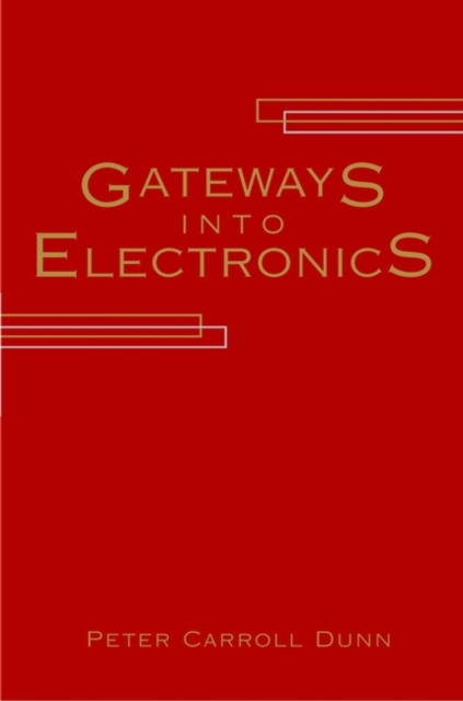 Gateways into Electronics Dunn Hardback Wiley–Blackwell 9780471254485