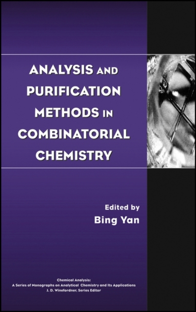 Analysis and Purification Methods in Combinatorial  Chemistry Yan Hardback