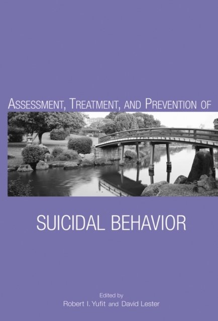 Assessment, Treatment and Prevention of Suicidal Behavior Yufit Hardback