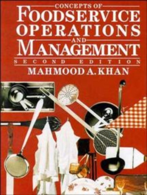 Concepts of Foodservice Operations and Management, Khan Hardback 9780471284024