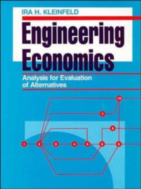 Engineering Economics Analysis for Evaluation of A Kleinfeld Paperback