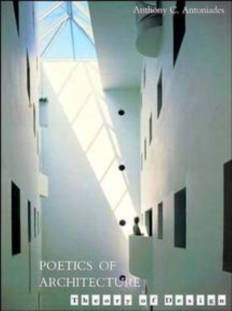 Poetics of Architecture Antoniades Paperback John Wiley & Sons 9780471285304