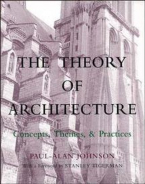 Theory of Architecture Concepts Prin Johnson Paperback John Wiley & Sons