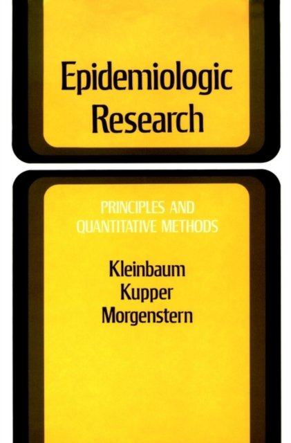 Epidemiologic Research: Principles and Quantitativ Kleinbaum Hardback