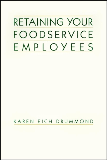 Retaining Your Foodservice Employees Drummond Paperback John Wiley & Sons