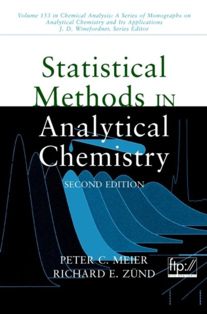 Statistical Methods in Analytical Chemistry 2e Meier Hardback Wiley–Blackwell
