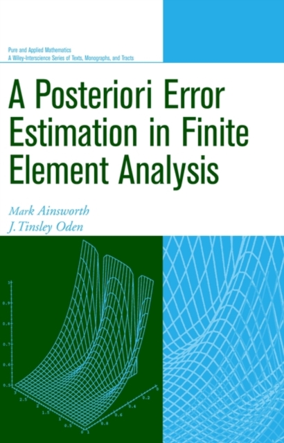 A Posteriori Error Estimation in Finite Element Analysis Ainsworth Hardback