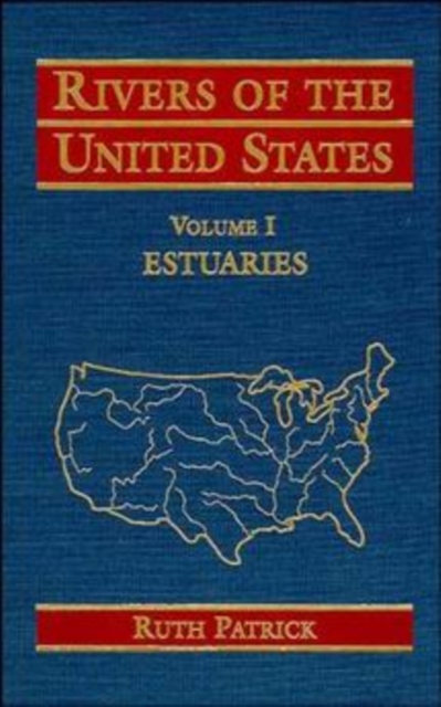 Rivers of the United States V 1 – Estuaries Patrick Hardback Wiley–Blackwell