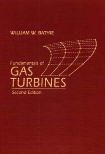 Fundamentals of Gas Turbines 2e (WSE) Bathie Paperback John Wiley & Sons