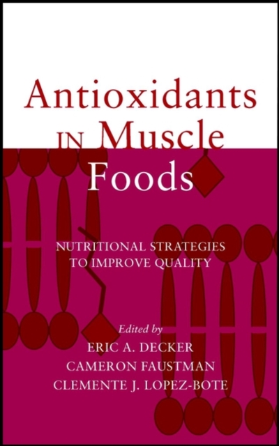 Antioxidants in Muscle Foods – Nutritional Strategies to Improve Quality Decker