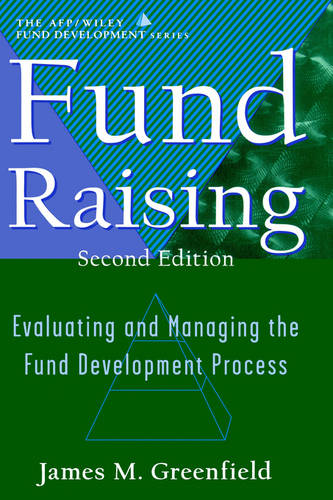 Fund Raising – Evaluating & Managing the Fund Development Process 2e Greenfield