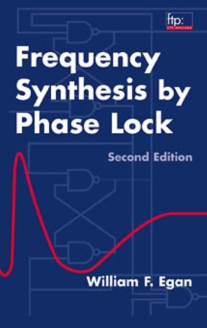 Frequency Synthesis by Phase Lock 2e Egan Hardback Wiley–Blackwell 9780471321040