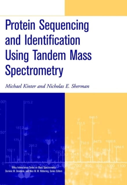 Protein Sequencing and Identification Using Tandem  Mass Spectrometry Kinter