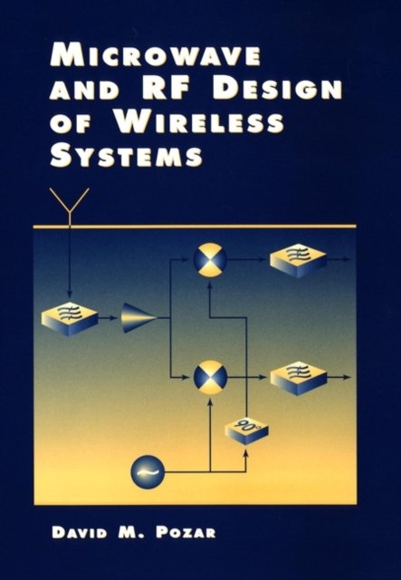 Microwave and RF Wireless Systems Pozar Hardback John Wiley & Sons 9780471322825