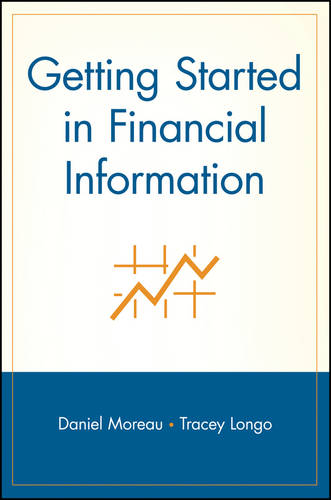 Getting Started in Financial Information Moreau Paperback John Wiley & Sons