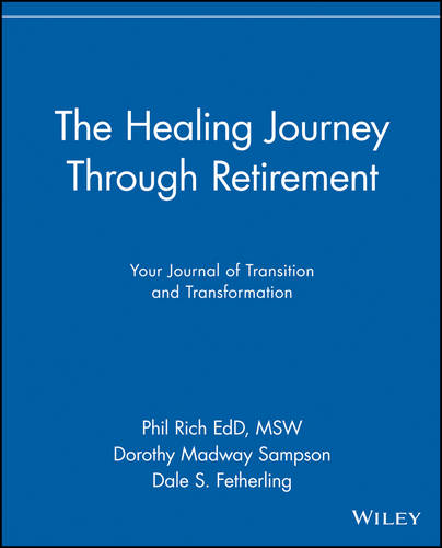 The Healing Journey Through Retirement – Your Journal of Transition and Transfo…